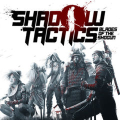 box art for Shadow Tactics: Blades Of The Shogun