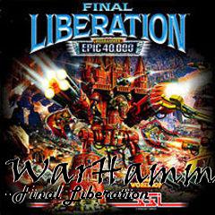 Box art for WarHammer - Final Liberation