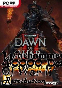 Box art for Warhammer 40000 Dawn Of War Ii Retribution