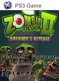 Box art for Zombie Tycoon 2: Brainhovs Revenge