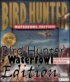 Box art for Bird Hunter - Waterfowl Edition