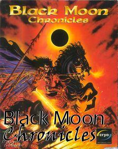 Box art for Black Moon Chronicles