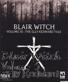 Box art for Blair Witch Volume 3 - Elly Kedward