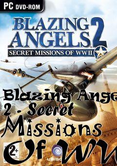Box art for Blazing Angels 2 - Secret Missions Of WWII
