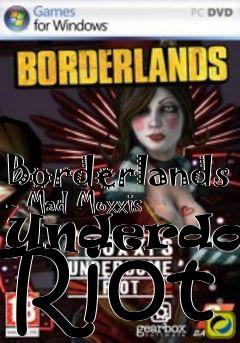 Box art for Borderlands - Mad Moxxis Underdome Riot