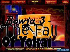 Box art for Bowja 3 - The Fall Of Yokai