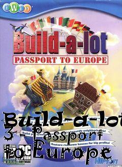 Box art for Build-a-lot 3 - Passport to Europe