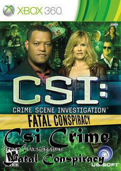 Box art for Csi Crime Scene Investigation Fatal Conspiracy