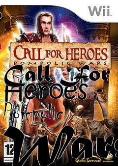 Box art for Call For Heroes - Pompolic Wars