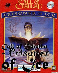 Box art for Call of Cthulhu - Prisoner of Ice