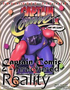 Box art for Captain Comic 2 - Fractured Reality