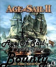 Box art for Age Of Sail 2 - Privateers Bounty