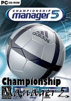 Box art for Championship Manager 5