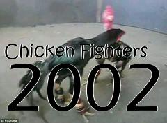 Box art for Chicken Fighters 2002