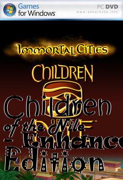 Box art for Children of the Nile - Enhanced Edition