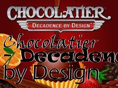 Box art for Chocolatier - Decadence by Design