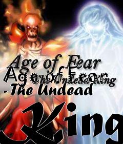 Box art for Age of Fear - The Undead King