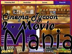 Box art for Cinema Tycoon 2 - Movie Mania
