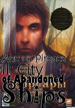 Box art for Age of Pirates II: City of Abandoned Ships