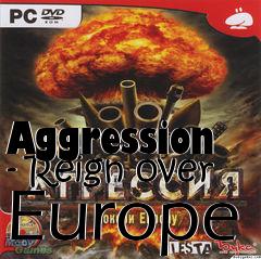 Box art for Aggression - Reign over Europe