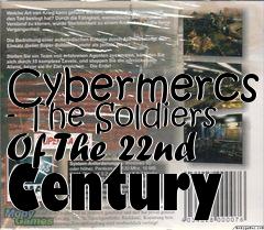 Box art for Cybermercs - The Soldiers Of The 22nd Century
