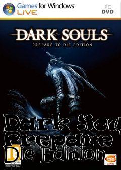 Box art for Dark Souls Prepare To Die Edition