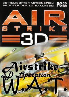 Box art for Airstrike 3D - Operation W.A.T.