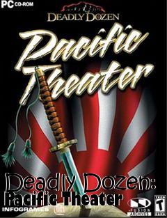 Box art for Deadly Dozen: Pacific Theater