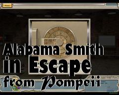 Box art for Alabama Smith in Escape from Pompeii