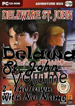 Box art for Delaware St. John - Volume 2 - The Town with No Name