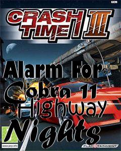 Box art for Alarm For Cobra 11 - Highway Nights