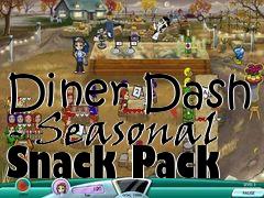 Box art for Diner Dash - Seasonal Snack Pack