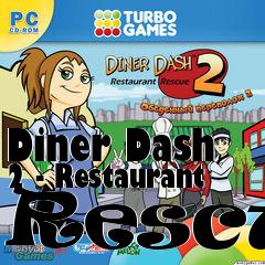 Box art for Diner Dash 2 - Restaurant Rescue