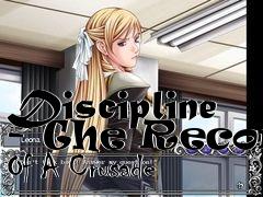 Box art for Discipline - The Record Of A Crusade
