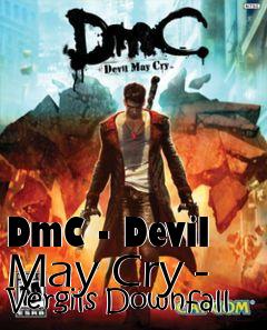 Box art for DmC - Devil May Cry - Vergils Downfall