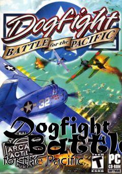 Box art for Dogfight - Battle for the Pacific