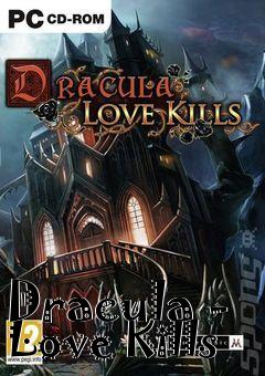 Box art for Dracula - Love Kills