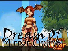 Box art for Dream Of Mirror Online