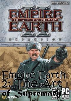 Box art for Empire Earth 2: The Art of Supremacy