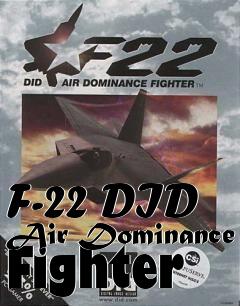 Box art for F-22 DID Air Dominance Fighter