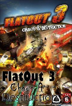 Box art for FlatOut 3 - Chaos & Destruction
