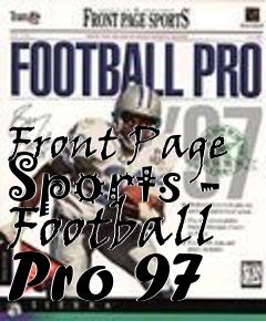 Box art for Front Page Sports - Football Pro 97