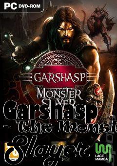 Box art for Garshasp - The Monster Slayer