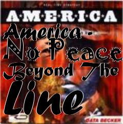 Box art for America - No Peace Beyond The Line