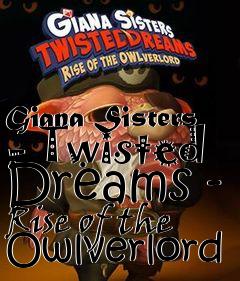 Box art for Giana Sisters - Twisted Dreams - Rise of the Owlverlord