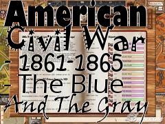 Box art for American Civil War - 1861-1865 - The Blue And The Gray