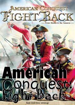 Box art for American Conquest: Fight Back