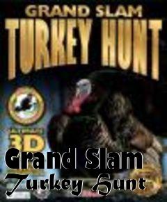 Box art for Grand Slam Turkey Hunt