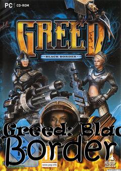 Box art for Greed: Black Border