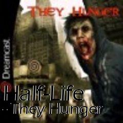 Box art for Half-Life - They Hunger